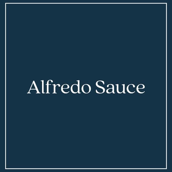 Alfredo Sauce