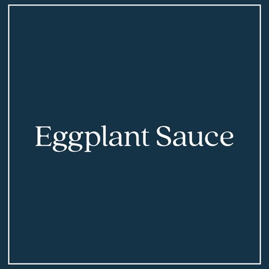 Eggplant Sauce