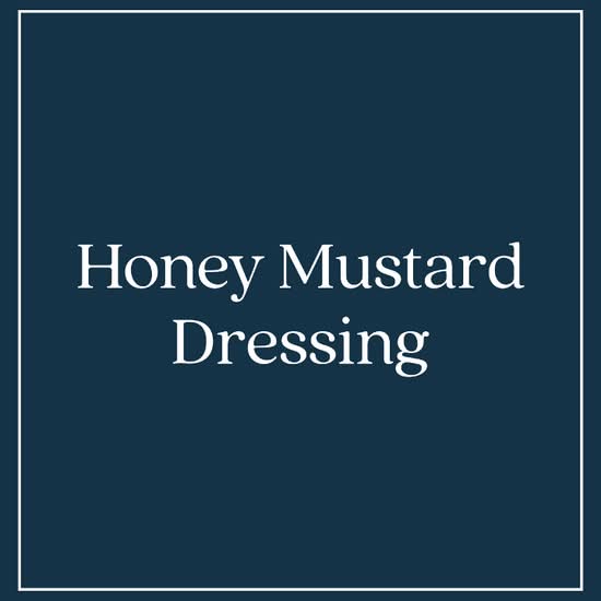 Honey Mustard Dressing