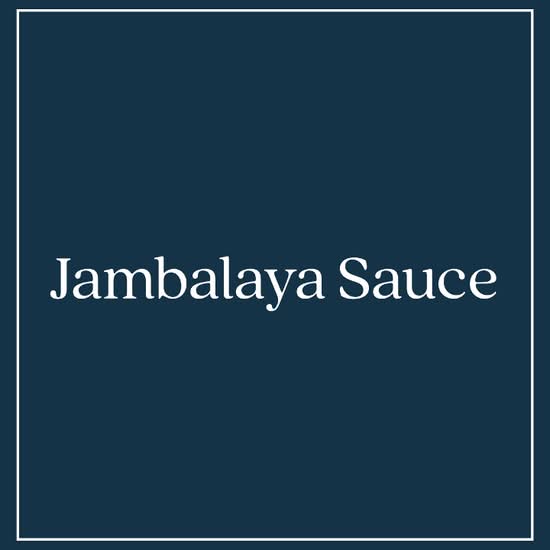 Jambalaya Sauce