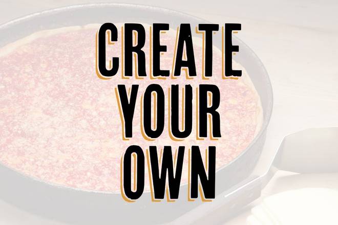 Deep Dish Create Your Own
