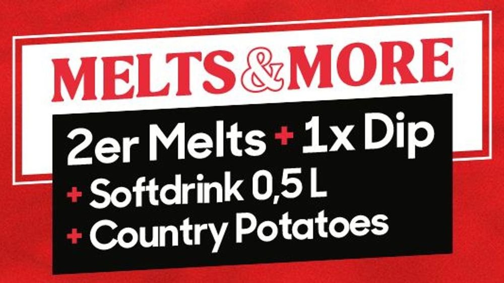 Melts and More - 2er Melts + 1 x Dip + Softdrink 0,5 l + Country Potatoes
